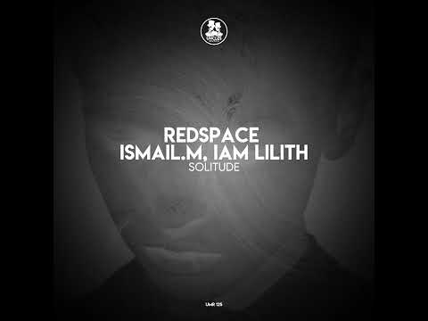 Redspace, ISMAIL.M, IAM LILITH - Last Survivor (Original Mix) [Progressive House]