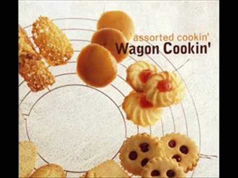    Wagon Cookin   Everyday Life