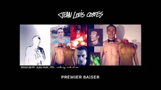 Jean-Louis Costes - Premier baiser