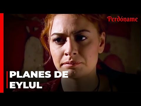 Eylül Hizo Malos Planes Para Feride - Perdóname