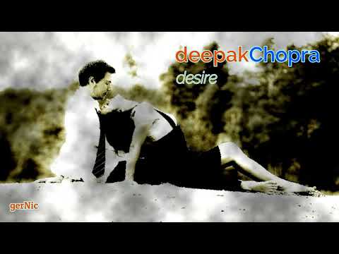 Deepak Chopra - desire (feat. Demi Moore) HQ