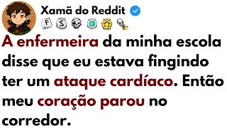 [HISTÓRIA COMPLETA] A enfermeira da minha escola disse que eu estava fingindo ter um ataque...