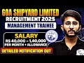 GOA Shipyard Limited Recruitment 2025 Management Trainee Salary Allowance Notification Out