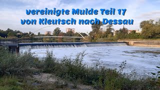 vereinigte Mulde Teil 17 von Kleutsch nach Dessau