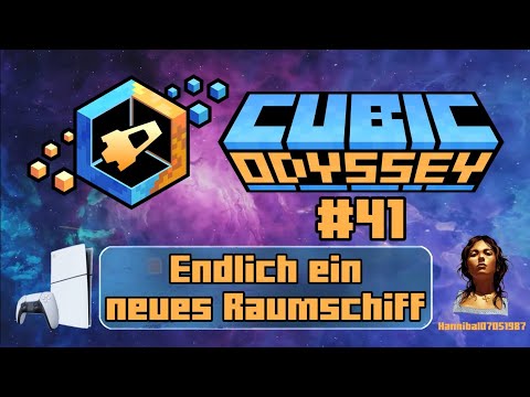 Cubic Odyssey: #41 - 🚀 Endlich ein neues Raumschiff [PS5][deutsch/german🇩🇪]