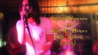 Hard To Handle - Otis Redding (cover) by Joseph Wareham & Friends
