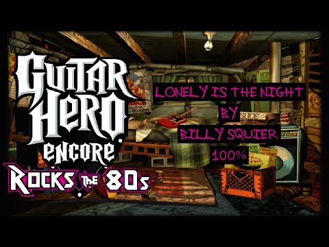 Guitar Hero Encore Rocks The 80s : Lonely Is The Night By Billy Squier 100%