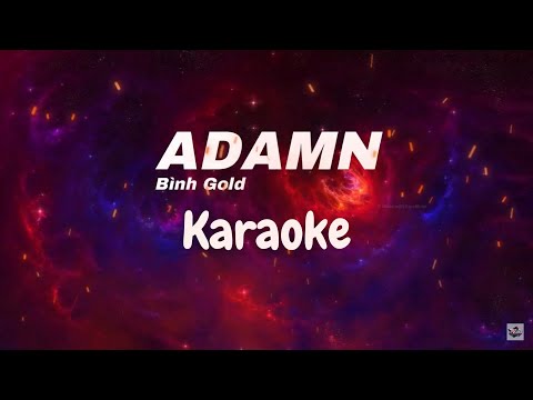 Karaoke | ADAMN | Bình Gold