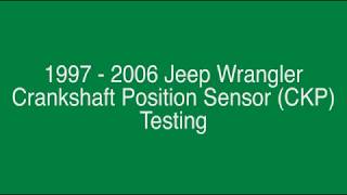 DIY Jeep Wrangler Crank No Start Crankshaft Position Sensor Testing
