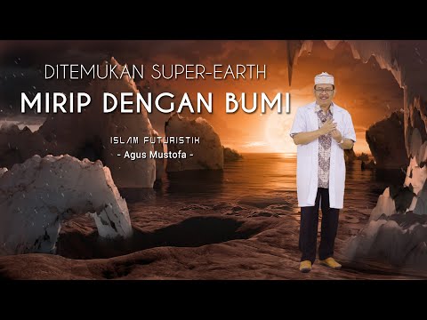 Islam Futuristik eps.10 - DITEMUKAN SUPER-EARTH MIRIP DENGAN BUMI