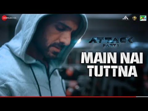 Main Nai Tuttna Video Song | Attack Movie Song | John Abraham | Rakul Preet | SHA | Vishal Mishra |