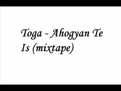 Toga - Ahogyan Te Is (Mixtape)
