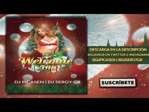 10. Session Dj Picasen & Dj Sergy Gr - Welcome 2018 Navidad (Reggaeton Electro Mambo Moombahton)