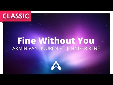Armin van Buuren ft. Jennifer Rene - Fine Without You