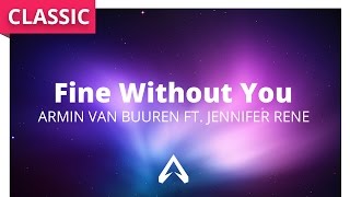 Armin van Buuren ft. Jennifer Rene - Fine Without You