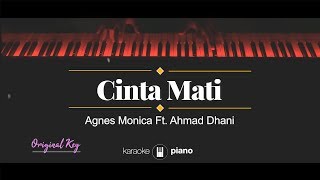 Cinta Mati (ORIGINAL KEY) Agnes Monica &amp; Ahmad Dhani (KARAOKE PIANO)