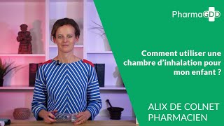 Comment utiliser une chambre d’inhalation pour mon enfant ?
