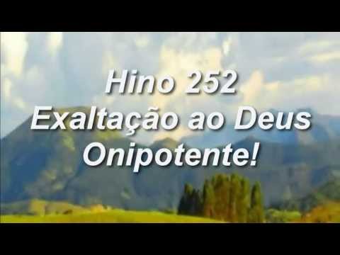 Hino 252 CCB NOVO   Exaltação ao Deus Onipotente!