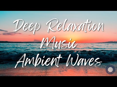 DEEP RELAXATION MUSIC ⛅ Pain relief ocean cello ambience, beach sounds for meditation and sleep 🌱