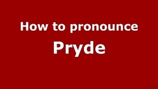 How to pronounce Pryde