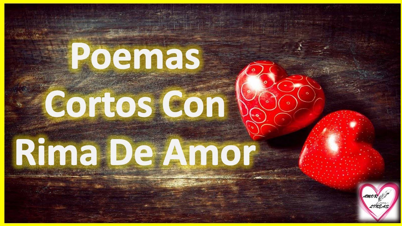 Poemas Cortos Con Rima De Amor Para Enamorar - Rimas Para Mi Amiga - Amor Entre Lineas