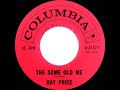 1959 Ray Price - The Same Old Me (a #1 C&W hit) - The45Prof 1959 Ray Price - The Same Old Me (a #1 C&W hit)