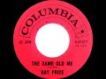 1959 Ray Price - The Same Old Me (a #1 C&W hit)