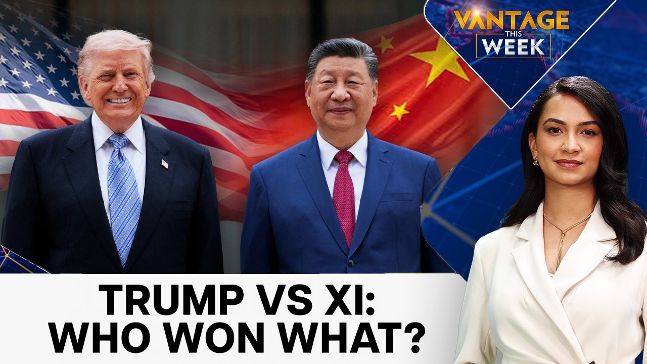 Trump-Xi Summit: Who's The Real Winner at the Beijing Summit? | Vantage This Week | N18G | 4K