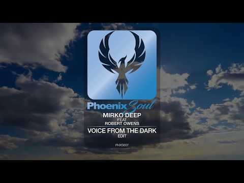 Mirko Deep feat Robert Owens - Voice From The Dark | Phoenix Soul