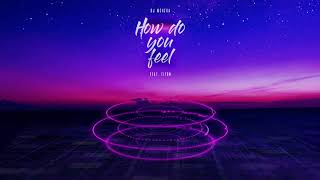 Dj Mshega ft. Ziyon - How Do You Feel [Official Audio]
