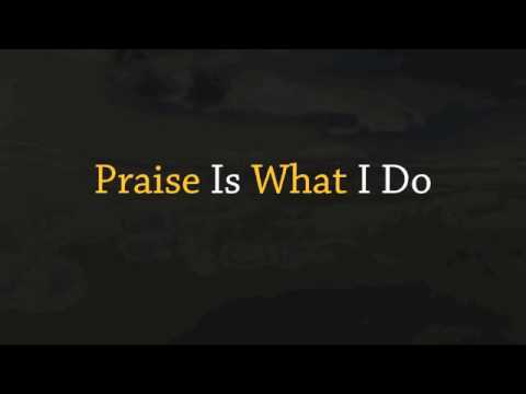 Praise Is What I Do (Piano Cover)