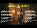 Acoustic Love Songs 2026 Calm Romantic Night Music