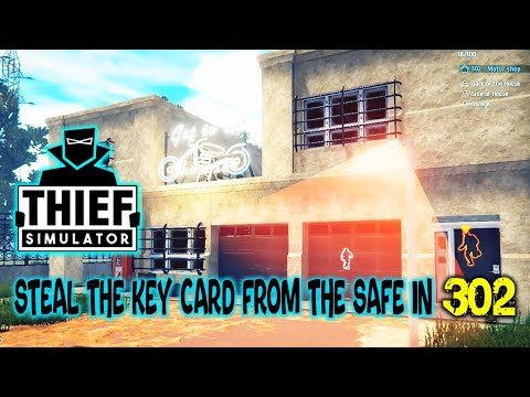 Thief Simulator - Steal the Key Card from the Safe in 302