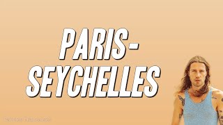 Julien Doré - Paris-Seychelles (Paroles)