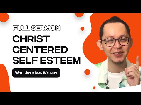 Self Esteem ( CLCC Sunday Life 12 Juni 2022 )