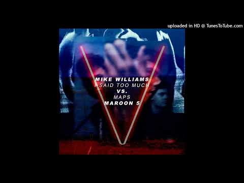 Mike Williams - I Said Too Much Vs - Maps - Marron 5 (Mashups DragonMusix)