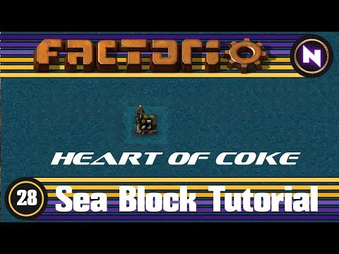 Factorio - Sea Block Tutorial - 28 Heart of Coke