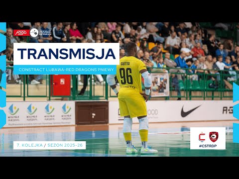 CONSTRACT LUBAWA - RED DRAGONS PNIEWY | NA ŻYWO | 7. KOLEJKA 2025/26