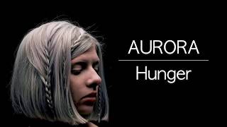 AURORA - Hunger [Lyrics] 歌詞 和訳付