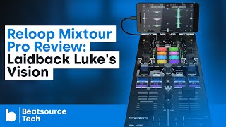 Video thumbnail for Reloop Mixtour Pro Review:  Laidback Luke's Vision | Beatsource Tech by DJcityTV