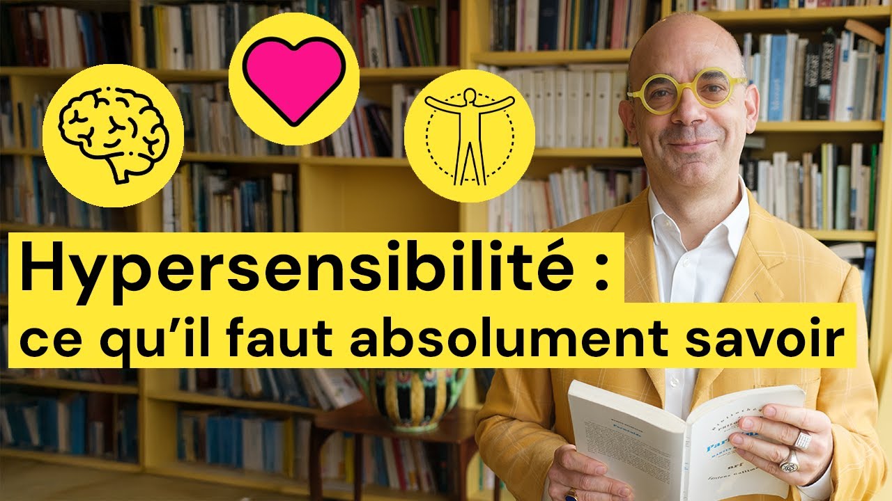 Hypersensibilité : ce qu'il faut ABSOLUMENT savoir