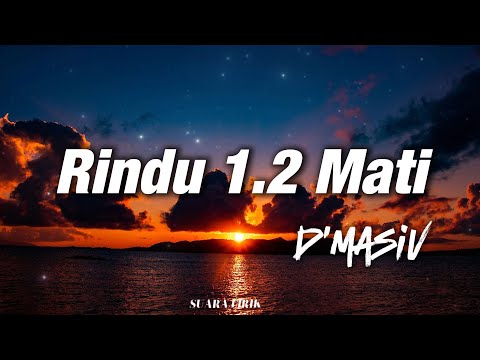 Rindu 1.2 Mati - D'masiv || Lirik