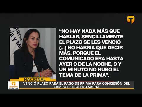 Venció plazo para el pago de prima para concesión del campo petrolero Sacha