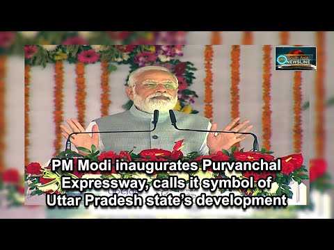 PM Modi inaugurates Purvanchal Expressway, calls it symbol of Uttar Pradesh state’s development