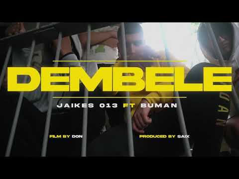 JAIKES 013 Ft BUMAN - DEMBELE [ #SPANISHDRILL ]