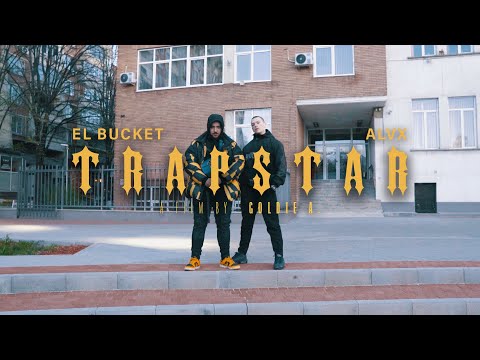 EL BUCKET x ALVX - TRAPSTAR (Official Video)Prod. ted0beats x rigas