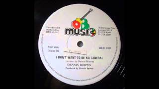Dennis Brown & Ranking Dread - I Don't Want To Be No General 12"