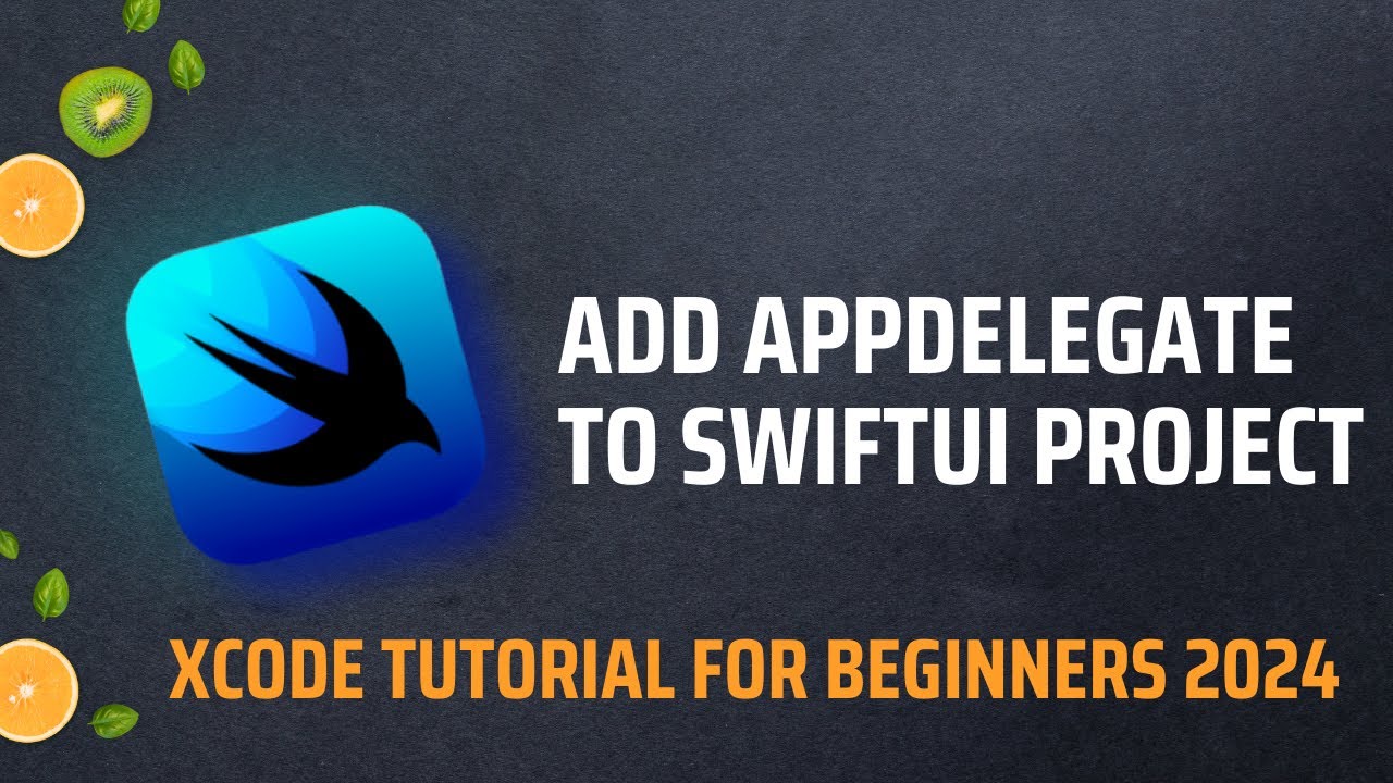 Add AppDelegate to SwiftUI project - Xcode Tutorial for beginners 2024