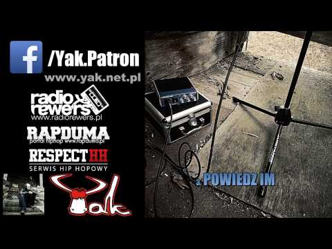 Yak - Powiedz im (Prod. Dolun)