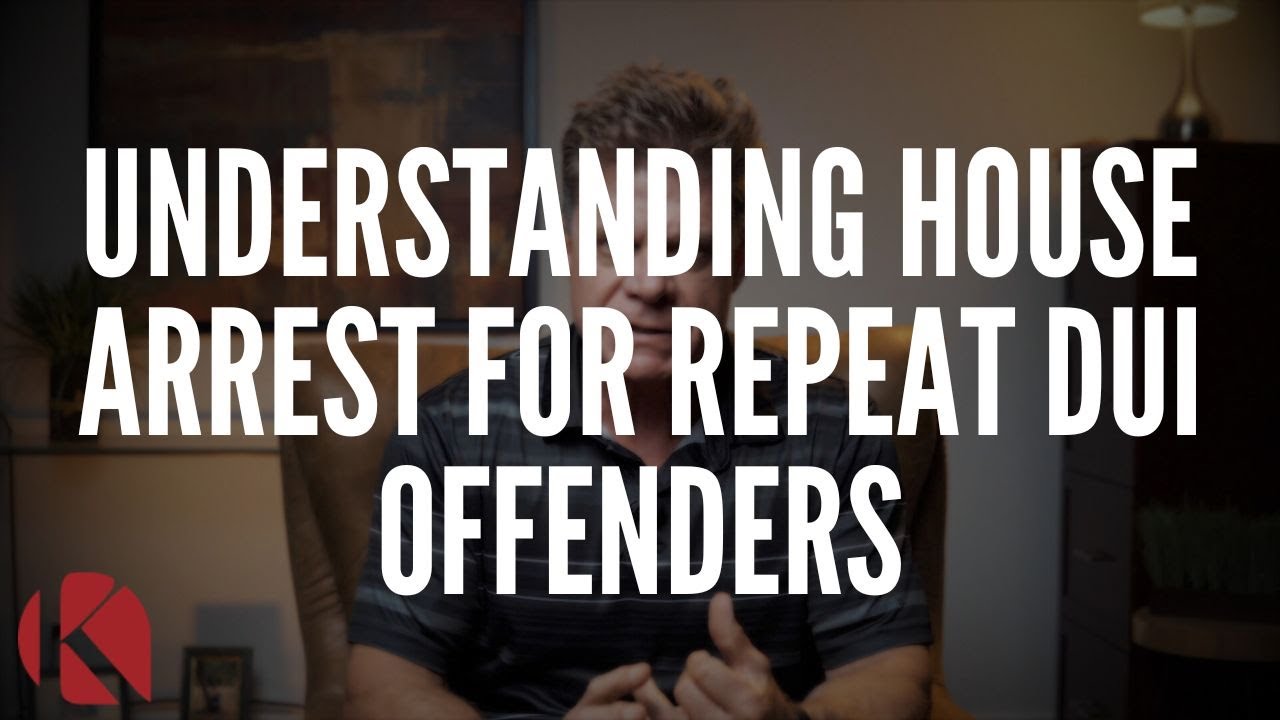 UNDERSTANDING HOUSE ARREST FOR REPEAT DUI OFFENDERS